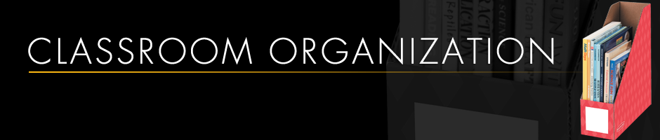 Classroom Organization